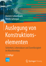 Auslegung von Konstruktionselementen - Dietrich Schlottmann, Henrik Schnegas