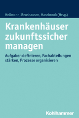 Krankenhäuser zukunftssicher managen - 