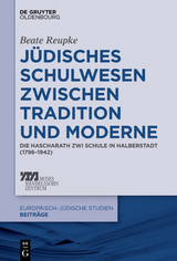 Jüdisches Schulwesen zwischen Tradition und Moderne - Beate Reupke