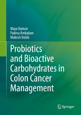 Probiotics and Bioactive Carbohydrates in Colon Cancer Management - Maya Raman, Padma Ambalam, Mukesh Doble