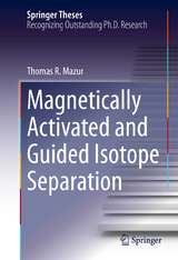 Magnetically Activated and Guided Isotope Separation - Thomas R. Mazur