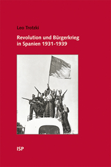 Revolution und Bürgerkrieg in Spanien 1931-1939 - Leo Trotzki, Reiner Tosstorff