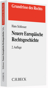 Neuere Europäische Rechtsgeschichte - Schlosser, Hans