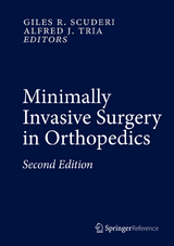 Minimally Invasive Surgery in Orthopedics - Scuderi, Giles R.; Tria, Alfred J.