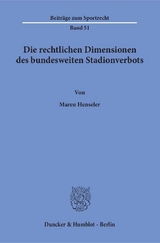 Die rechtlichen Dimensionen des bundesweiten Stadionverbots. - Maren Henseler