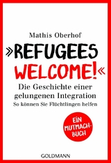 'Refugees Welcome!' -  Mathis Oberhof,  Carsten Tergast