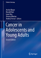 Cancer in Adolescents and Young Adults - Bleyer, Archie; Barr, Ronald; Ries, Lynn; Whelan, Jeremy; Ferrari, Andrea