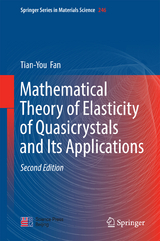 Mathematical Theory of Elasticity of Quasicrystals and Its Applications - Fan, Tian-You