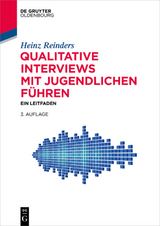 Qualitative Interviews mit Jugendlichen führen - Heinz Reinders