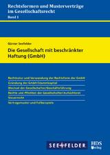 Die Gesellschaft mit beschränkter Haftung (GmbH) - Günter Seefelder