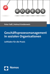 Geschäftsprozessmanagement in sozialen Organisationen - Peter Faiß, Helmut Kreidenweis