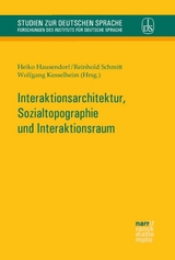 Interaktionsarchitektur, Sozialtopographie und Interaktionsraum - 