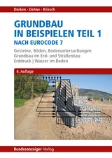 Grundbau in Beispielen nach Eurocode 7 - Dörken, Wolfram; Dehne, Erhard; Kliesch, Kurt