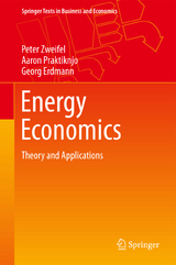 Energy Economics - Peter Zweifel, Aaron Praktiknjo, Georg Erdmann