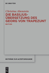 Die Basilius-Übersetzung des Georg von Trapezunt -  Christina Abenstein