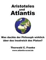 Aristoteles und Atlantis - Thorwald C. Franke
