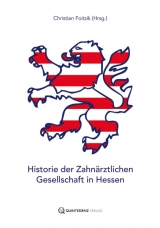 Historie der Zahnärztlichen Gesellschaft in Hessen - Christian Foitzik