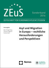 Asyl und Migration in Europa - rechtliche Herausforderungen und Perspektiven - 