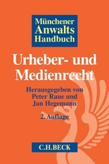 Münchener Anwaltshandbuch Urheber- und Medienrecht - Raue, Peter; Hegemann, Jan