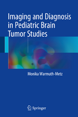 Imaging and Diagnosis in Pediatric Brain Tumor Studies - Monika Warmuth-Metz