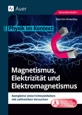 Magnetismus, Elektrizität und Elektromagnetismus - Dietrich Hinkeldey