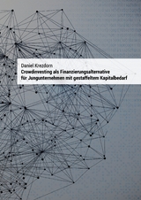 Crowdinvesting als Finanzierungsalternative für Jungunternehmen mit gestaffeltem Kapitalbedarf - Daniel Krezdorn