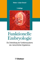 Funktionelle Embryologie - Johannes W. Rohen, Elke Lütjen-Drecoll