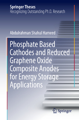 Phosphate Based Cathodes and Reduced Graphene Oxide Composite Anodes for Energy Storage Applications - Abdulrahman Shahul Hameed