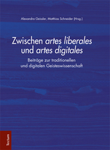 Zwischen artes liberales und artes digitales - Alexandra Geissler, Matthias Schneider