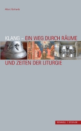 Klang – Ein Weg durch Räume und Zeiten der Liturgie - Albert Gerhards