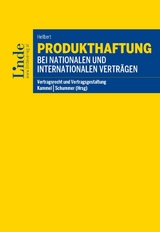 Produkthaftung bei nationalen und internationalen Verträgen - Karina Hellbert