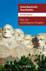 Die 101 wichtigsten Fragen - Amerikanische Geschichte - Mauch, Christof