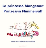 La princesse Mangetout/ Prinzessin Nimmersatt - Nathalie Gérard-Walega
