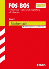 FOS/BOS Aufnahme- u.Feststellungsprüfung Mathematik Bayern - 