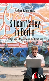 Silicon Valley in Berlin - Nadine Schimroszik