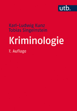 Kriminologie - Karl-Ludwig Kunz, Tobias Singelnstein