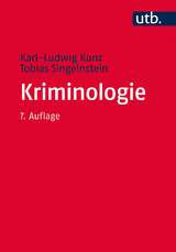 Kriminologie - Kunz, Karl-Ludwig; Singelnstein, Tobias