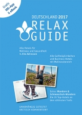 RELAX Guide 2017 Deutschland, kritisch getestet: alle Wellness- und  Gesundheitshotels. PLUS: Wandern, Schneeschuhwandern & Spa: die 35 Top-Hotels, GRATIS: Foto iOS-App & eBook - Werner, Christian