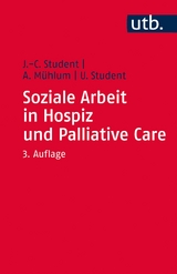 Soziale Arbeit in Hospiz und Palliative Care - Student, Johann Ch.; Mühlum, Albert; Student, Ute