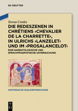 Die Redeszenen in Chrétiens 'Chevalier de la Charrete', in Ulrichs 'Lanzelet' und im 'Prosalancelot' - Teresa Cordes