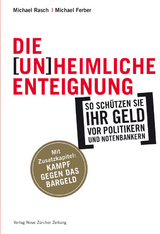 Die (un)heimliche Enteignung - Michael Rasch, Michael Ferber