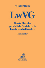 Gesetz über das gerichtliche Verfahren in Landwirtschaftssachen - Dirk von Selle, Rainer Huth