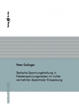 Statische Spannungshaltung in Niederspannungsnetzen im Lichte vermehrter dezentraler Einspeisung - Peter Esslinger