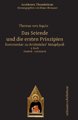 Das Seiende und die ersten Prinzipien - Thomas von Aquin