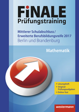 FiNALE Prüfungstraining / FiNALE Prüfungstraining Mittlerer Schulabschluss, Fachoberschulreife, Erweiterte Bildungsreife Berlin und Brandenburg - Humpert, Bernhard; Leiss, Dominik; Lenze, Martina; Liebau, Bernd; Schmidt, Ursula; Welzel, Peter; Wurl, Bernd; Wynands, Alexander