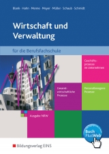 Wirtschaft und Verwaltung für die Berufsfachschule NRW - Blank, Andreas; Hahn, Hans; Menne, Jörn; Meyer, Helge; Müller, Helmut; Schaub, Ingo; Schmidt, Christian; Blank, Andreas; Hahn, Hans; Meyer, Helge