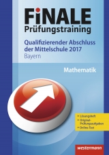 FiNALE Prüfungstraining / FiNALE Prüfungstraining Qualifizierender Abschluss Mittelschule Bayern - Amann, Alois; Humpert, Bernhard; Leiss, Dominik; Lenze, Martina; Liebau, Bernd; Welzel, Peter; Wurl, Bernd; Wynands, Alexander; Schmidt, Ursula