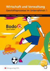 Wirtschaft und Verwaltung - Bodo O. Sport GmbH - Ausgabe für Berufsfachschulen in Nordrhein-Westfalen - Cosima Becker, Andrea Eckstein, Carolin Holzhüter, Kerstin Kenter, Jörg Krümpel, Ingo Wollmann