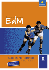 Elemente der Mathematik Klassenarbeitstrainer / Elemente der Mathematik Klassenarbeitstrainer - Ausgabe für Nordrhein-Westfalen - Marco Bräuer, Martin Brüning, Holger Reeker, Kerstin Schäfer, Ellen Voigt