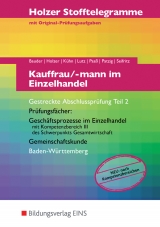 Holzer Stofftelegramme Baden-Württemberg / Holzer Stofftelegramme Baden-Württemberg - Kauffrau/-mann im Einzelhandel - Kathrin Bauder, Markus Bauder, Volker Holzer, Gerhard Kühn, Karl Lutz, Thomas Paaß, Ulrich Patzig, Christian Seifritz